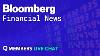 Bloomberg Global Financial News Live